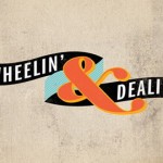 wheelin-_-dealin